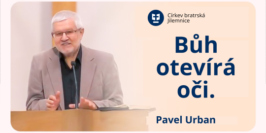 Bůh otevírá oči.