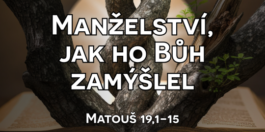 Manželství jak ho Bůh zamýšlel